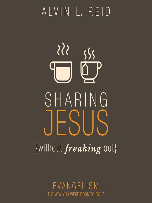 Title details for Sharing Jesus Without Freaking Out by Alvin Reid - Wait list